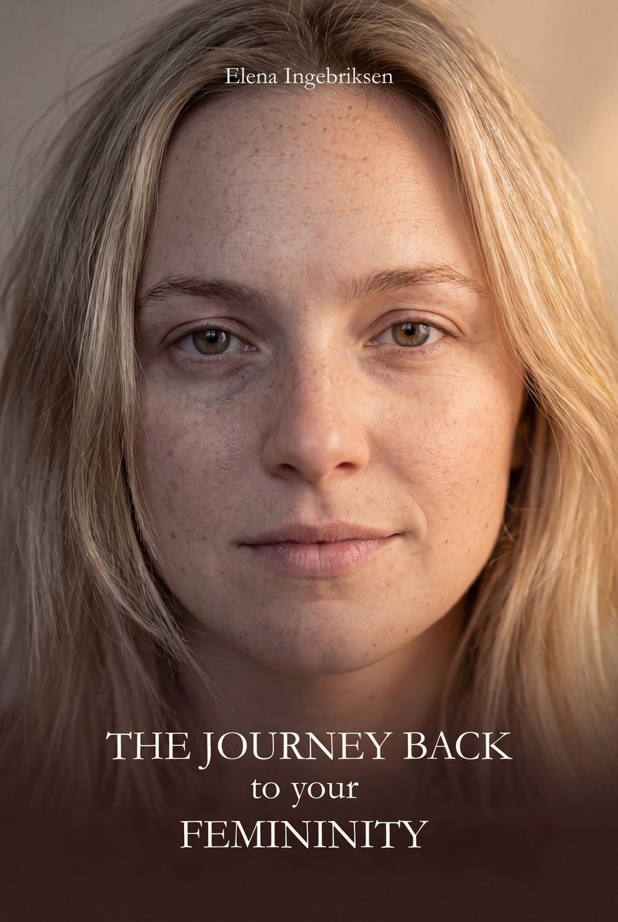 THE JOURNEY BACK TO YOUR FEMININITY
